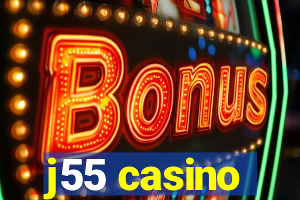 j55 casino